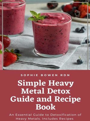 Simple Heavy Metal Detox Guide and Recipe Book - ebook